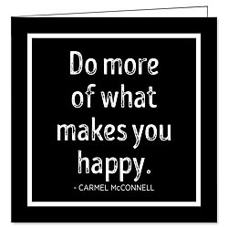 Do More Of What Makes You Happy Card Do More Of What Makes You Happy Card