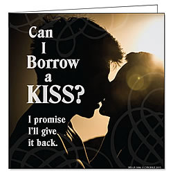 Can I Borrow A Kiss Greeting Card Can I Borrow A Kiss Greeting Card