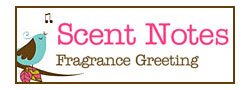 Scent Notes Fragrance Greetings from La-Tee-Da!
