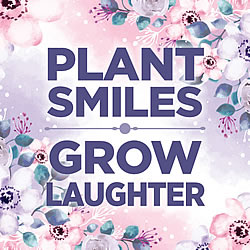 Plant Smiles, Grow Laughter Greeting Card