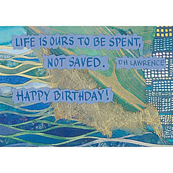 Life is Ours to Be Spent Card
