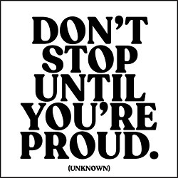 Don't Stop Until You're Proud Card