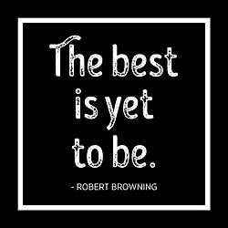 The Best Is Yet To Be Card The Best Is Yet To Be Card