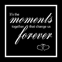 It's The Moments Together Card It's The Moments Together Card