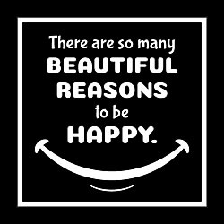 Beautiful Reasons To Be Happy Card