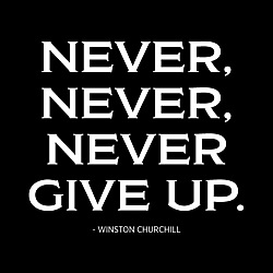 Never, Never, Never Give Up Card Never, Never, Never Give Up Card