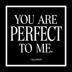 You Are Perfect To Me Card You Are Perfect To Me Card