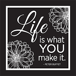 Life Is What You Make It Card (Peter Buffet) Life Is What You Make It Card (Peter Buffet)