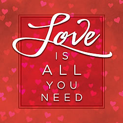 Love Is All You Need Greeting Card Love Is All You Need Greeting Card