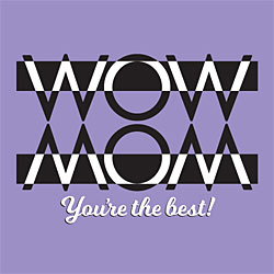 Wow Mom Greeting Card Wow Mom Greeting Card