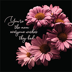 Mom Everyone Wishes They Had Card Mom Everyone Wishes They Had Card