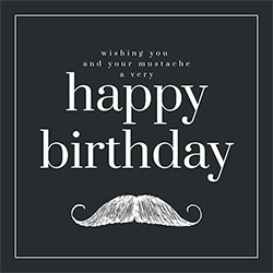 Happy Birthday Mustache Card Happy Birthday Mustache Card