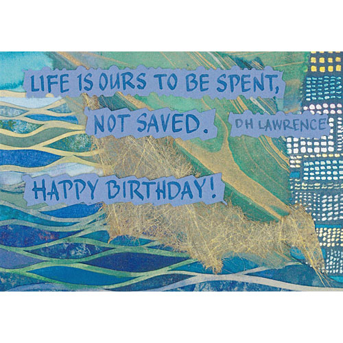 Life is Ours to Be Spent Card - Click Image to Close