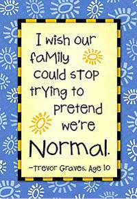 Our Family Isn't Normal (Relative) - Click Image to Close