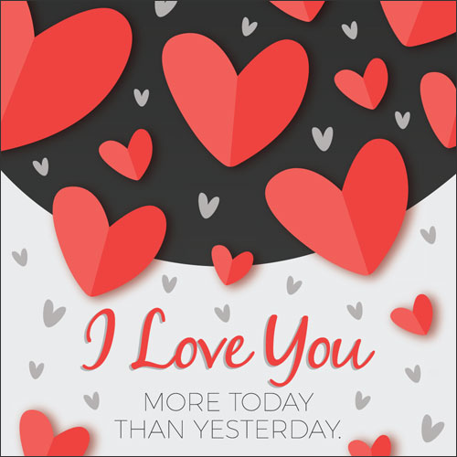 I Love You More Today Than Yesterday Card - Click Image to Close