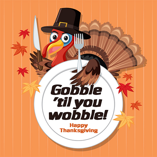 Gobble 'Til You Wobble Card - Click Image to Close