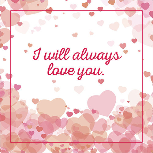 I Will Always Love You Card (1,000s Of Hearts) - Click Image to Close