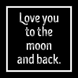 Love You To The Moon And Back Card